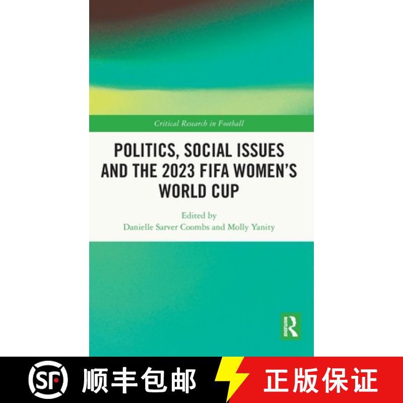 【3-4周达】Politics, Social Issues and the 2023 FIFA Womenâ€™s World Cup [9781032831121]
