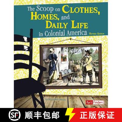 预订 The Scoop on Clothes, Homes, and Daily Life in Colonial America [9781515797463]