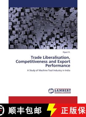 预订 Trade Liberalisation, Competitiveness and Export Performance [9783659173059]