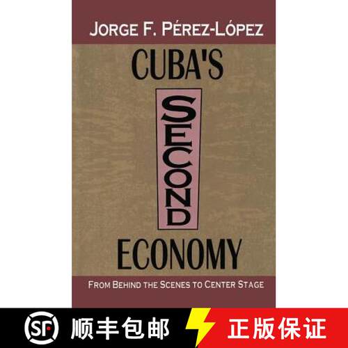 【3-4周达】Cuba's Second Economy: From Behind the Scenes to Center Stage: From Behind the Scenes to C... [9781138508811]