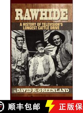 【3-4周达】Rawhide - A History of Television's Longest Cattle Drive (hardback) [9781593938635]
