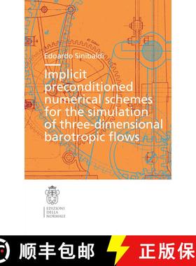 【3-4周达】Implicit preconditioned numerical schemes for the simulation of three-dimensional barotrop... [9788876423109]