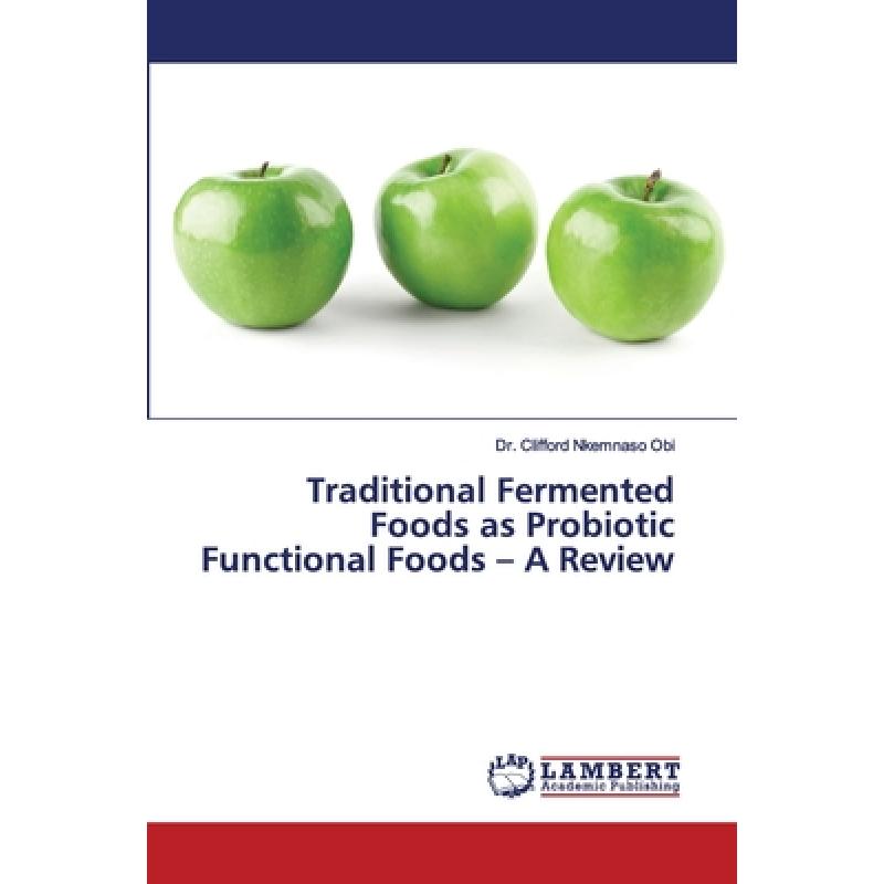 【4周达】Traditional Fermented Foods as Probiotic Functional Foods - A Review [9783330328624] 书籍/杂志/报纸 科学技术类原版书 原图主图