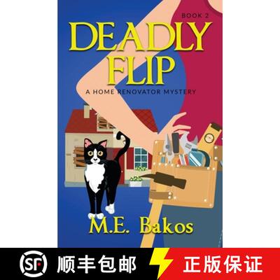 【3-4周达】Deadly Flip, A Home Renovator Mystery [9798985077070]