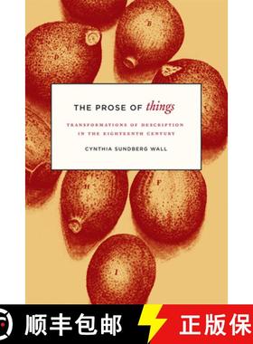 【3-4周达】Prose of Things – Transformations of Description in the Eighteenth Century: Transformatio... [9780226215273]