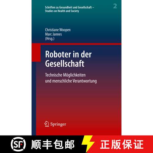 【3-4周达】精装 Roboter in der Gesellschaft : Technische Möglichkeiten und menschliche Verantwortung [9783662577646]