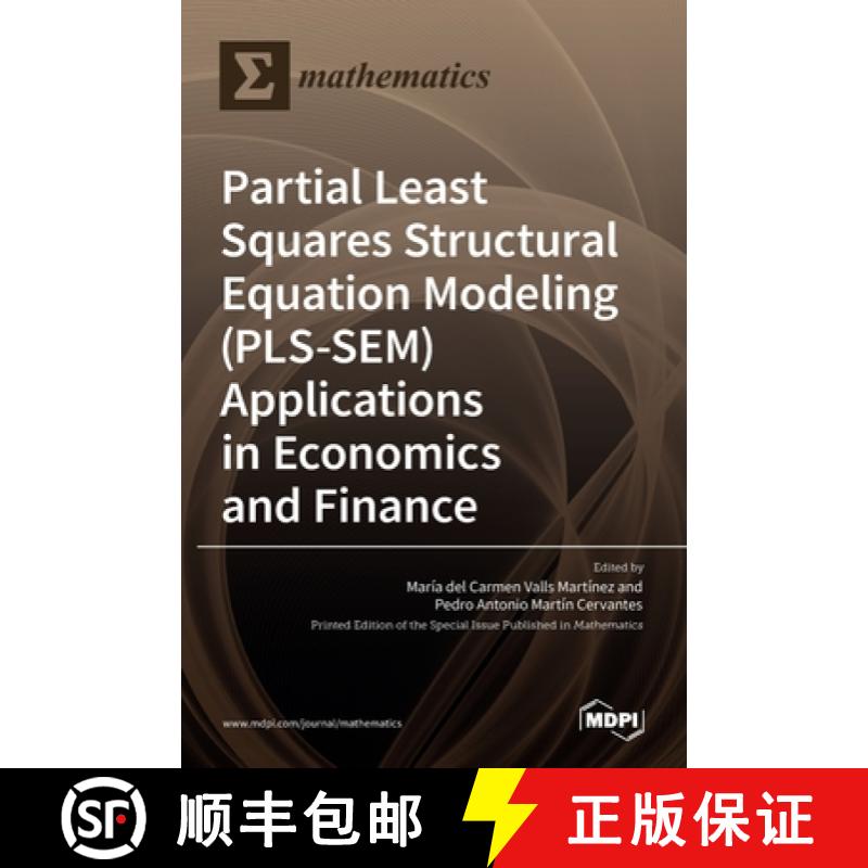 【2-3周达】Partial Least Squares Structural Equation Modeling (PLS-SEM) Applications in Economics and... [9783036526201]