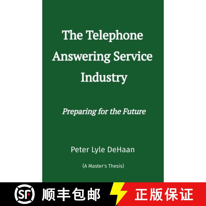 【3-4周达】The Telephone Answering Service Industry: Preparing for the Future [9798888090619]