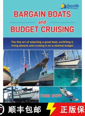 【3-4周达】Bargain Boats and Budget Cruising: The Fine Art of Selecting a Great Boat, Outfitting It, ... [9781948494533]