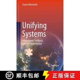 【3-4周达】Unifying Systems : Information, Feedback, and Self-Organization [9783031850110]
