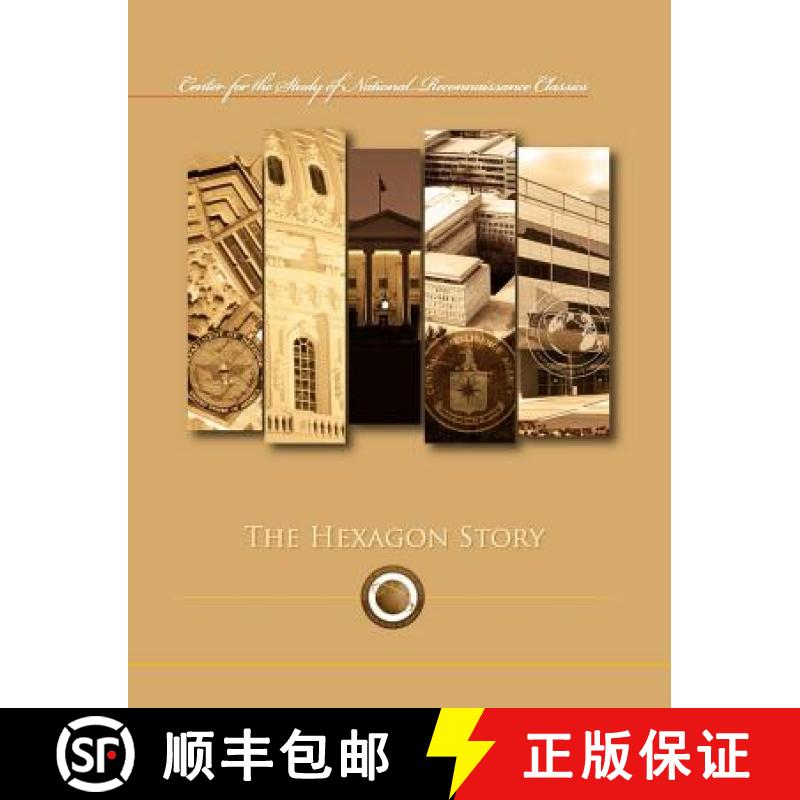 【3-4周达】The Hexagon Story (Center for the Study of National Reconnaissance Classics series) [9781782661870]