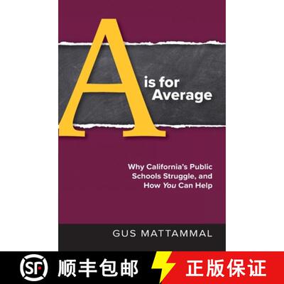 【3-4周达】A Is For Average: Why California's Public Schools Struggle, and How You Can Help [9798998659003]