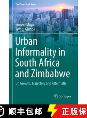 【3-4周达】Urban Informality in South Africa and Zimbabwe: On Growth, Trajectory and Aftermath [9783030654870]