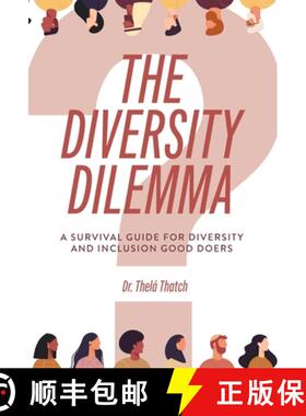 【3-4周达】The Diversity Dilemma: A Survival Guide for Diversity and Inclusion Good Doers [9798218334345]