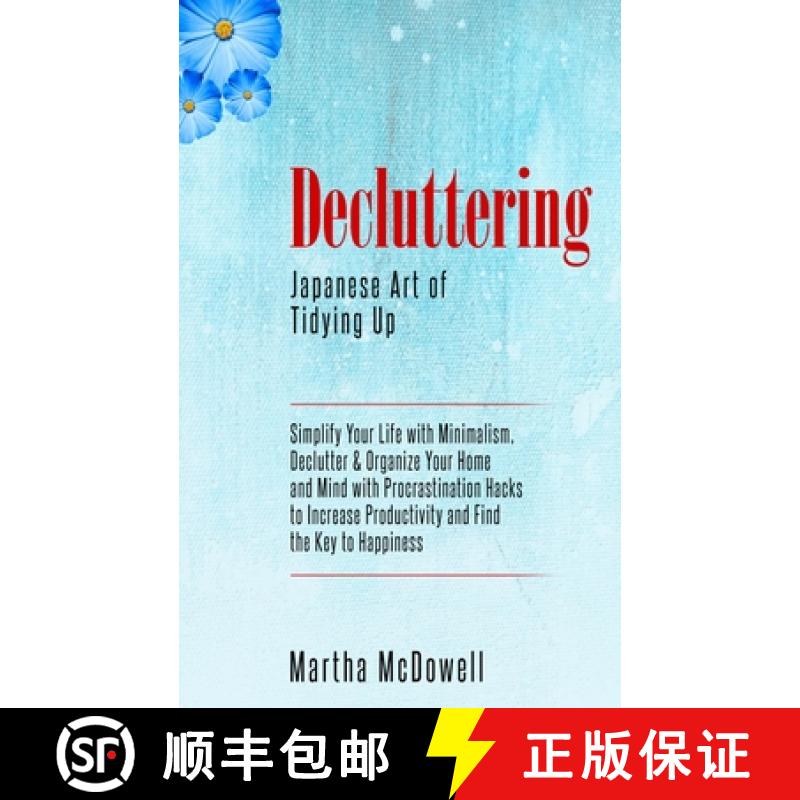 【3-4周达】Decluttering: Japanese Art of Tidying Up: Simplify Your Life with Minimalism, Declutter & ... [9786177822270]