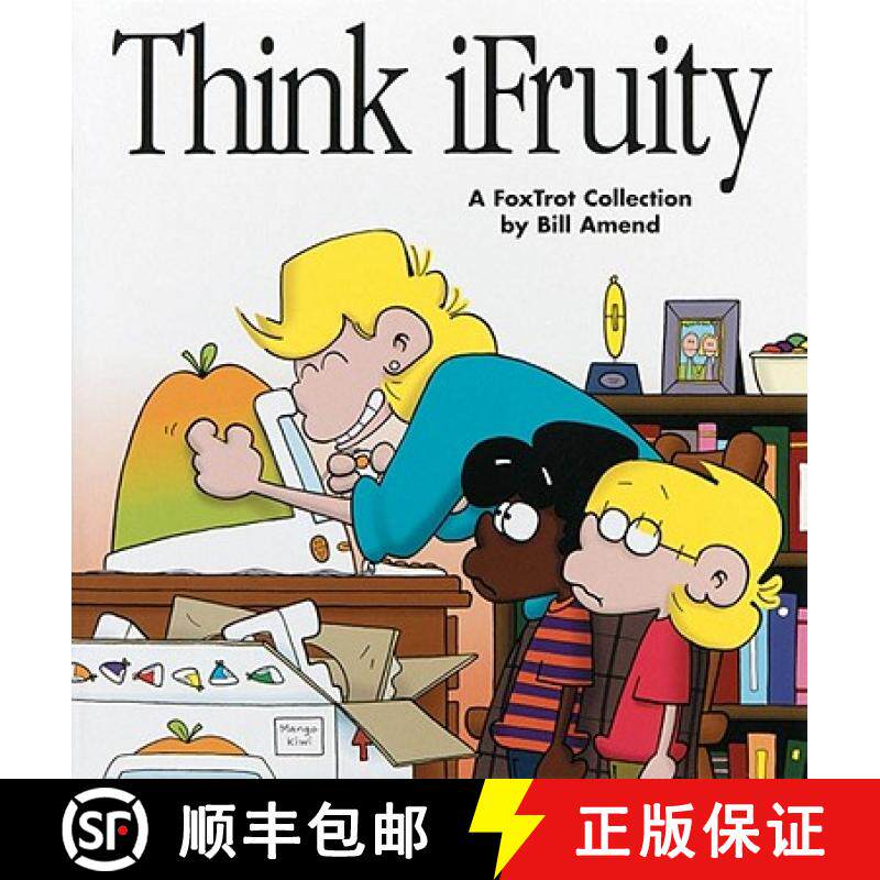 【3-4周达】Think Ifruity: a Foxtrot Collection: A Foxtrot Colle [9780740704543]