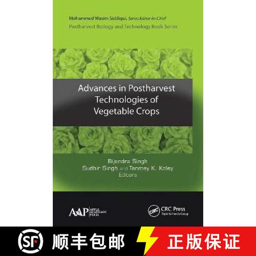 【3-4周达】Advances in Postharvest Technologies of Vegetable Crops: Postharvest Biology and Technology [9781774630570]