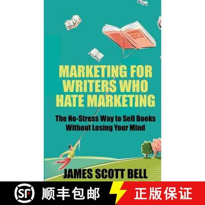 【3-4周达】Marketing For Writers Who Hate Marketing: The No-Stress Way to Sell Books Withou [9780910355353]