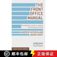 【3-4周达】The Front Office Manual : The Definitive Guide to Trading, Structuring and Sales [9781349440559]