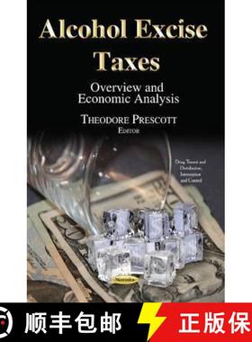 【3-4周达】Alcohol Excise Taxes: Overview and Economic Analysis [9781634820516]