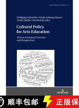 【3-4周达】Cultural Policy for Arts Education : African-European Practises and Perspectives [9783631866795]