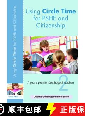 【3-4周达】Using Circle Time for Phse and Citizenship: A Year's Plan for Key Stage 2 Teachers [9780415445924]