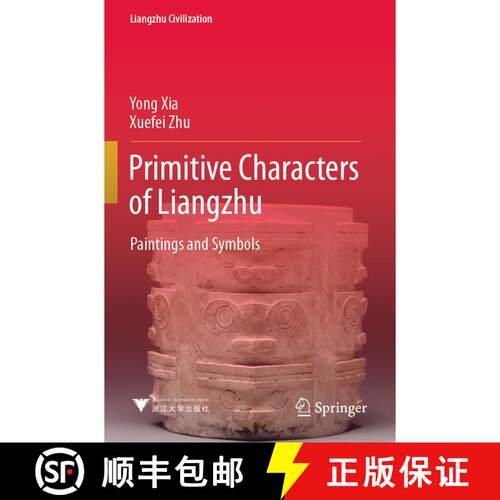 【3-4周达】Primitive Characters of Liangzhu: Paintings and Symbols [9789811953132]
