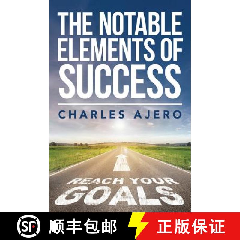 【3-4周达】The Notable Elements Of Success: The Best Possible Ways to Enhance Your Purpose and Enrich... [9780997129304]