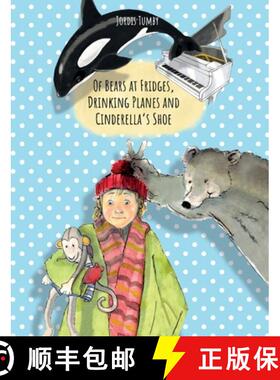 预订 Of Bears at Fridges, Drinking Planes and Cinderella's Shoe: Book also available in German. [9783347204966]