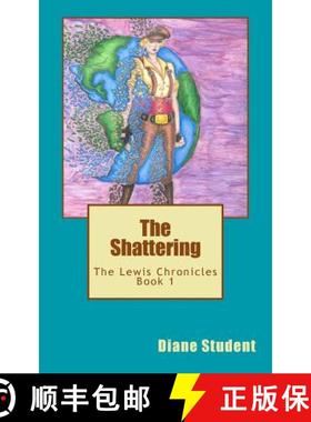 预订 Lewis Chronicles Book 1: The Shattering [9780692478073]