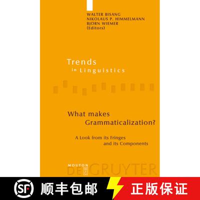 【3-4周达】精装 What makes Grammaticalization? – A Look from its Fringes and its Components [9783110181524]