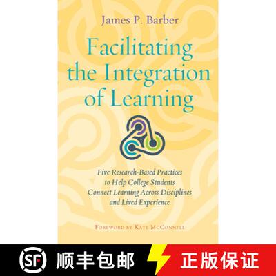 【3-4周达】Facilitating the Integration of Learning: Five Research-Based Practices to Help College St... [9781620367483]