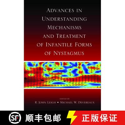 【3-4周达】Advances in Understanding Mechanisms and Treatment of Infantile Forms of Nystagmus [9780195342185]