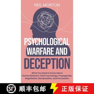 【3-4周达】Psychological Warfare and Deception: What You Need to Know about Human Behavior, Dark Psyc... [9781954029163]