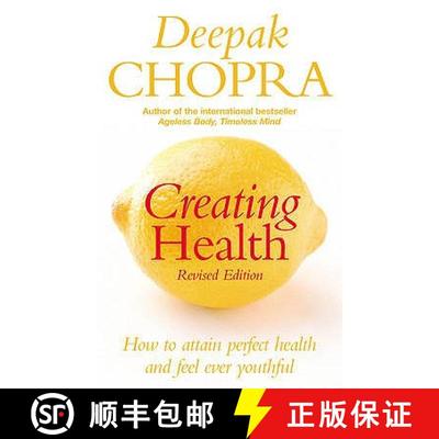 【3-4周达】Creating Health: How to attain perfect health and feel ever youthful [9781844135653]