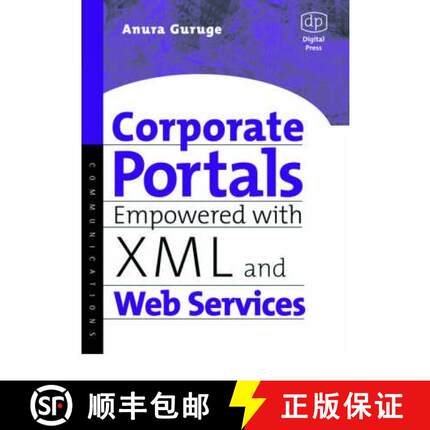 【3-4周达】Corporate Portals Empowered with XML and Web Services [9781555582807]