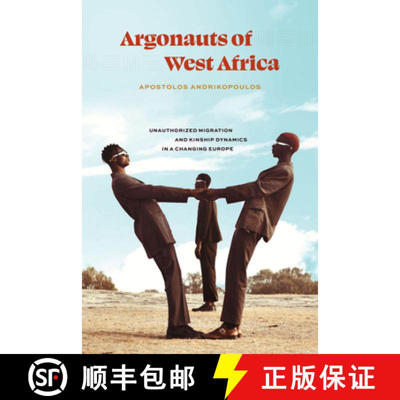 【3-4周达】Argonauts of West Africa: Unauthorized Migration and Kinship Dynamics in a Changing Europe [9780226822624]