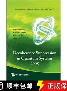 【3-4周达】Decoherence Suppression in Quantum Systems 2008 - Proceedings of the Symposium [9789814295833]
