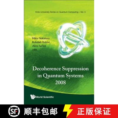【3-4周达】Decoherence Suppression In Quantum Systems 2008 - Proceedings Of The Symposium [9789814295833]