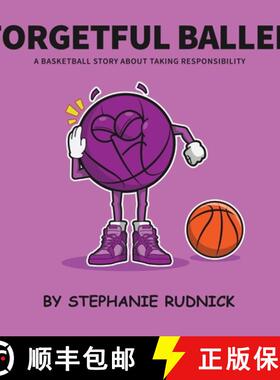 预订 Forgetful Baller : A Basketball Story About Taking Responsibility [9781738382859]