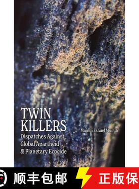 【3-4周达】Twin Killers: Dispatches Against Global Apartheid & Planetary Ecocide [9798218225209]