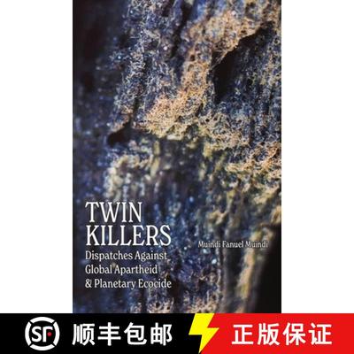 【3-4周达】Twin Killers: Dispatches Against Global Apartheid & Planetary Ecocide [9798218225209]