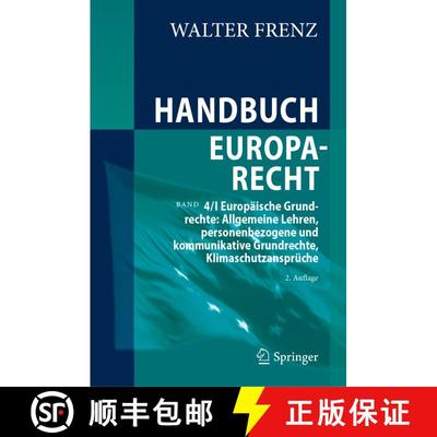 【3-4周达】Handbuch Europarecht : Band 4/I Europäische Grundrechte: Allgemeine Lehren, personenbezog... [9783662685808]