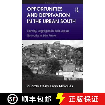 【3-4周达】精装 Opportunities and Deprivation in the Urban South : Poverty, Segregation and Social Ne... [9781409442707]