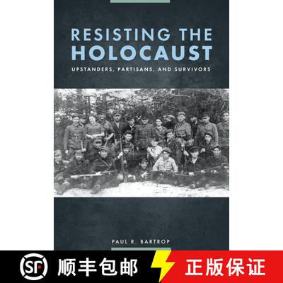 【3-4周达】Resisting the Holocaust: Upstanders, Partisans, and Survivors [9781610698788]