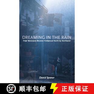 How Dreaming 9781551521299 North the 4周达 Became Vancouver Rain Northwest Hollywood