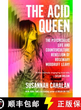 【3-4周达】The Acid Queen: The Psychedelic Life and Counterculture Rebellion of Rosemary Woodruff Leary [9780593490051]