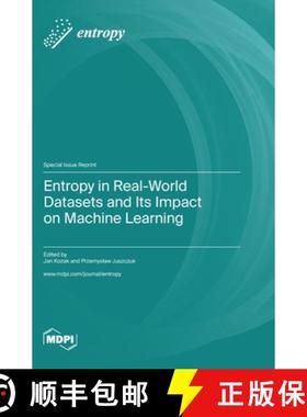 【3-4周达】Entropy in Real-World Datasets and Its Impact on Machine Learning [9783036578484]