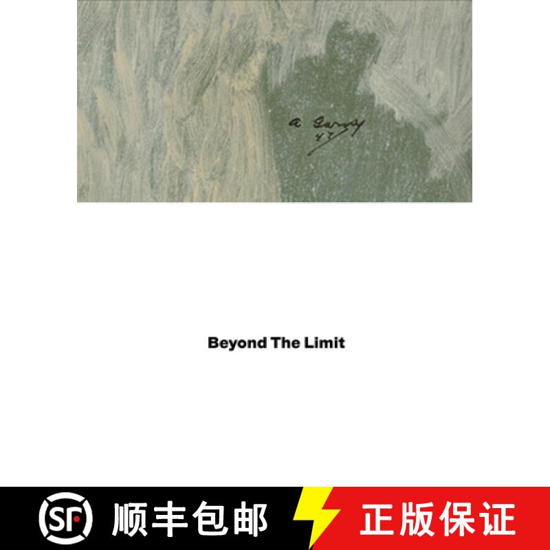 【3-4周达】Arshile Gorky: Beyond The Limit: Beyond the Limit [9783906915678]