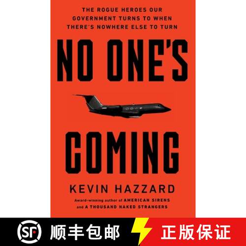 【3-4周达】No One's Coming: The Rogue Heroes Our Government Turns to When There's Nowhere Else to Turn [9781538783177]